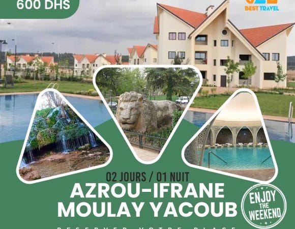 IFRANE AZROU MOULAY_YAAKOUB FÉS SIDI_HRAZEM (Chaque Weekend)