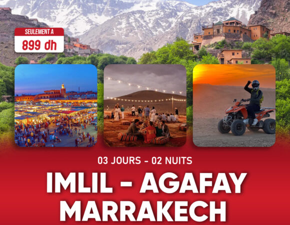 IMLIL & MARRAKECH & AGAFAY 03 JOURS / 02 NUITS
